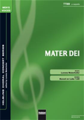 Lorenz Maierhofer: Mater Dei: Männerchor mit Begleitung