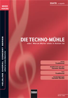 Die Techno-Mühle: (Arr. Carsten Gerlitz): Gemischter Chor mit Begleitung