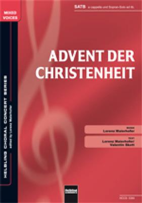 Advent der Christenheit: (Arr. Lorenz Maierhofer): Gemischter Chor mit Begleitung