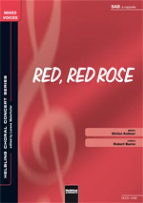 Stefan Kalmer: Red red rose: Gemischter Chor mit Begleitung