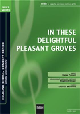 Henry Purcell: In these delightful pleasant groves: (Arr. Siegfried Singer): Männerchor mit Begleitung