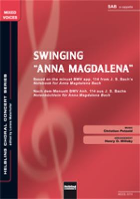 Johann Sebastian Bach: Swinging Anna Magdalena: (Arr. Henry O. Millsby): Gemischter Chor mit Begleitung