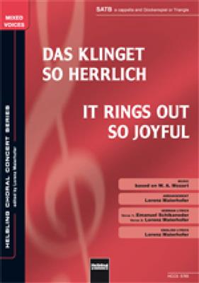 Wolfgang Amadeus Mozart: Das klinget so herrlich/It rings out so joyful: (Arr. Lorenz Maierhofer): Gemischter Chor mit Begleitung