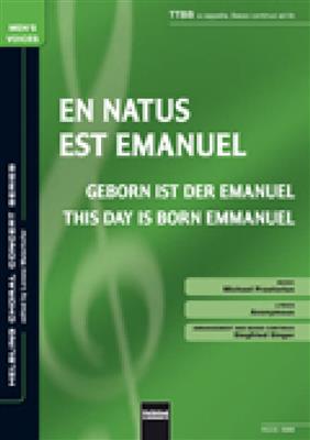 Michael Praetorius: En natus est Emanuel/Geborn ist der Emanuel: (Arr. Siegfried Singer): Männerchor mit Begleitung