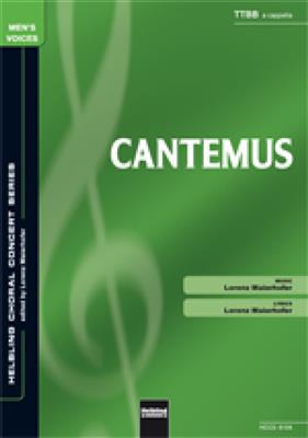 Cantemus: (Arr. Lorenz Maierhofer): Männerchor mit Begleitung