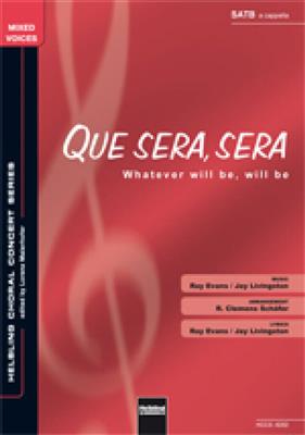 Whatever will be, will be/Que sera,sera: (Arr. Clemens Schäfer): Gemischter Chor mit Begleitung