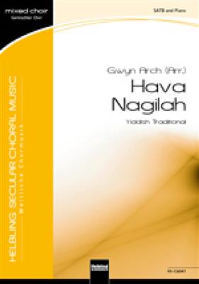 Hava Nagilah: (Arr. Gwyn Arch): Frauenchor mit Begleitung