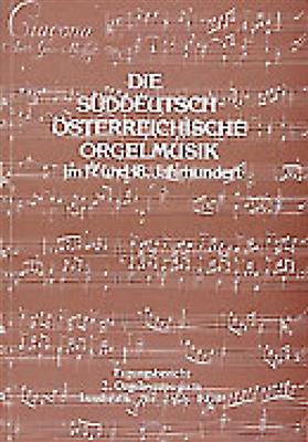 Walter Salmen: Die Süddeutsche-Osterreichische Orgelmusik: Orgel