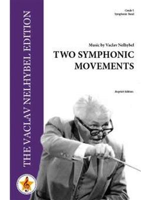 Vaclav Nelhybel: Two Symphonic Movements: Blasorchester