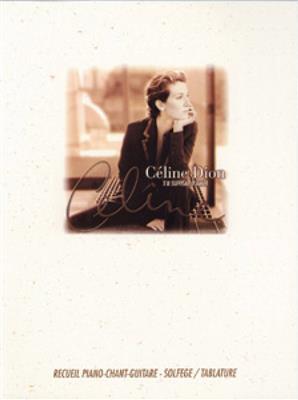 Céline Dion: S'il Suffisait d'aimer: Klavier, Gesang, Gitarre (Songbooks)