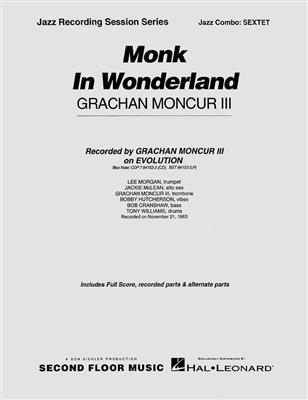 Grachan Moncur III: Monk in Wonderland: Jazz Ensemble