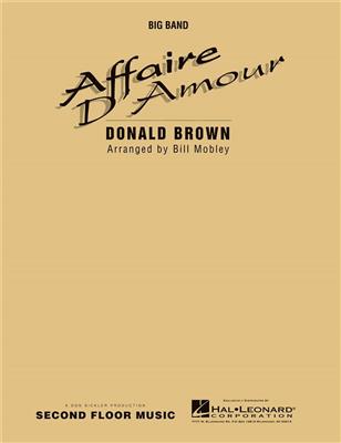 Donald Brown: Affaire D'Amour: (Arr. Bill Mobley): Jazz Ensemble