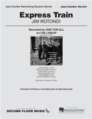 Jim Rotondi: Express Train: Jazz Ensemble