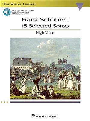 Franz Schubert: 15 Selected Songs - High Voice: Gesang mit Klavier