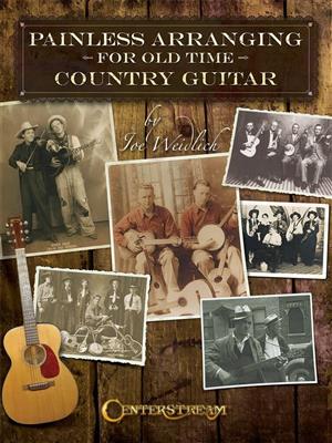 Painless Arranging for Old-Time Country Guitar: Gitarre Solo