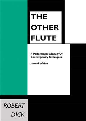 Robert Dick: The Other Flute Manual: Flöte Solo
