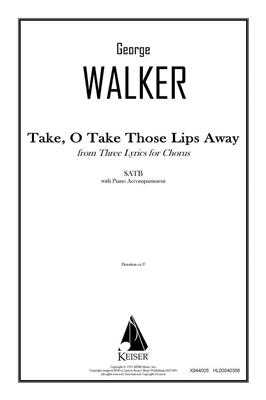 George Walker: Take, O Take Those Lips Away: Gemischter Chor mit Begleitung