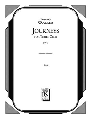 Gwyneth Walker: Journeys for Three Celli: Cello Ensemble