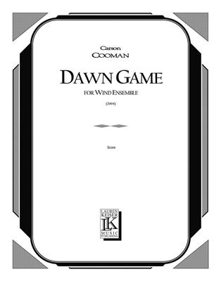 Carson Cooman: Dawn Game: Bläserensemble