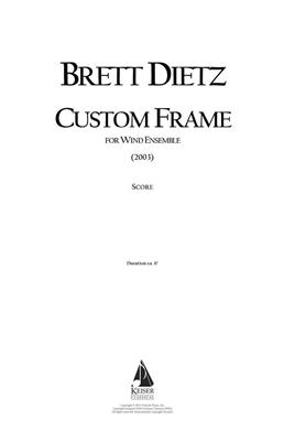 Brett William Dietz: Custom Frame: Bläserensemble