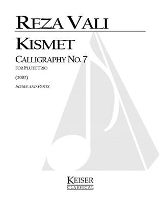 Reza Vali: Kismet: Calligraphy No. 7: Flöte Ensemble