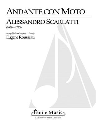 Alessandro Scarlatti: Andante Con Moto: (Arr. Eugene Rousseau): Tenorsaxophon mit Begleitung
