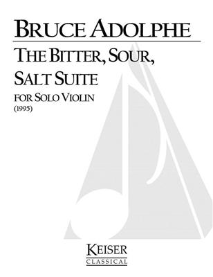 Bruce Adolphe: Bitter, Sour, Salt Suite: Violine Solo