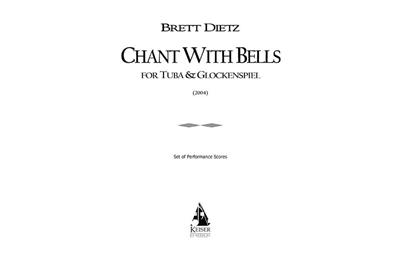 Brett William Dietz: Chant with Bells: Sonstoge Variationen