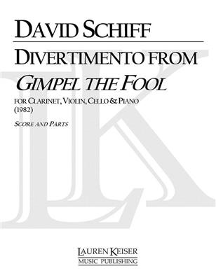 David Schiff: Divertimento from Gimpel the Fool: Kammerensemble