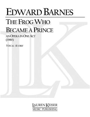 Edward Shippen Barnes: The Frog Who Became a Prince: Gemischter Chor mit Begleitung