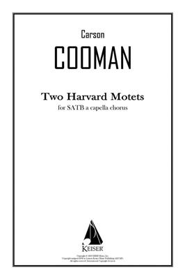 Carson Cooman: Two Harvard Motets: Gemischter Chor A cappella