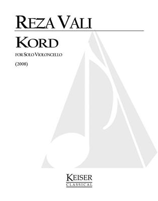 Reza Vali: Kord for Solo Cello: Calligraphy No. 9: Cello Solo
