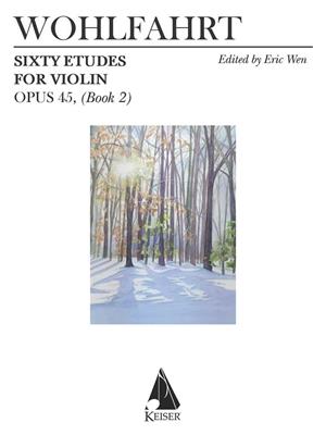 Franz Wohlfahrt: 60 Etudes for Violin, Op. 45: (Arr. Eric Wen): Violine Solo