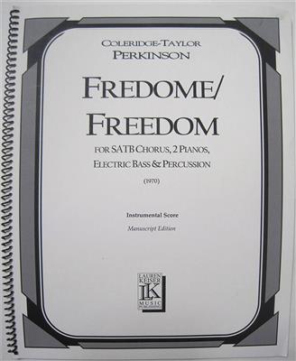 Coleridge-Taylor Perkinson: Fredome/Freedom: Gemischter Chor mit Begleitung