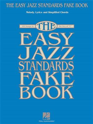 The Easy Jazz Standards Fake Book: C-Instrument