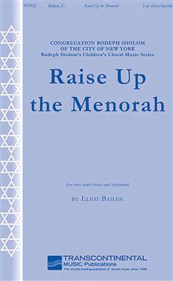Eliot Bailen: Raise Up the Menorah: Frauenchor mit Klavier/Orgel