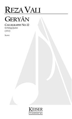 Reza Vali: Geryan: Calligraphy No. 12 for String Quartet: Streichquartett