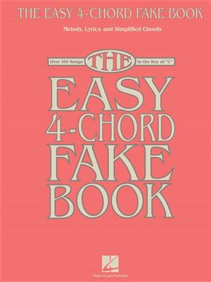 The Easy 4-Chord Fake Book: Melodie, Text, Akkorde