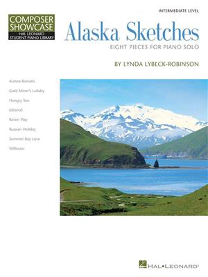 Lynda Lybeck-Robinson: Alaska Sketches: Easy Piano