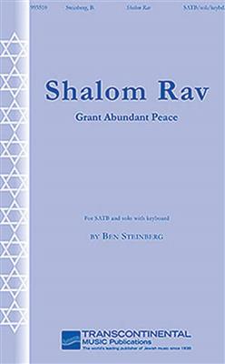 Ben Steinberg: Shalom Rav (Grant Abundant Peace): Gemischter Chor mit Klavier/Orgel