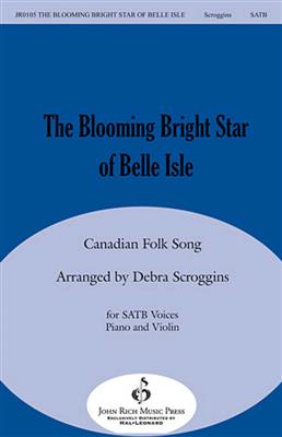 The Blooming Bright Star of Belle Isle: (Arr. Debra Scroggins): Gemischter Chor mit Begleitung
