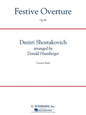 Dimitri Shostakovich: Festive Overture op. 96: (Arr. Donald Hunsberger): Blasorchester