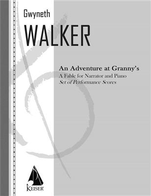Gwyneth Walker: An Adventure at Granny's: Fable for Narrator/Piano: Gesang mit Klavier