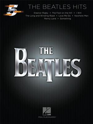 The Beatles: The Beatles Hits 5 Finger Piano: Klavier Solo