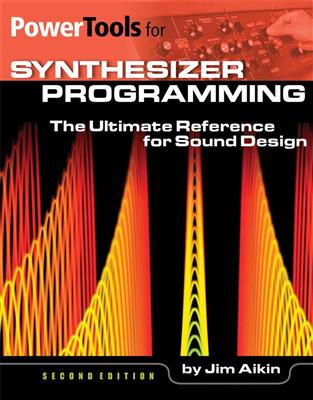 Jim Aikin: Power Tools for Synthesizer Programming