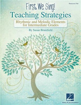 Susan Brumfield: First We Sing: Teaching Strategies (Intermediate): Gemischter Chor mit Begleitung