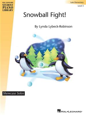 Lynda Lybeck-Robinson: Snowball Fight!: Easy Piano