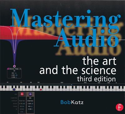 Bob Katz: Mastering Audio: The Art and the Science - 3rd ed.