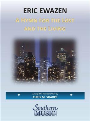 Eric Ewazen: A Hymn for the Lost and the Living: (Arr. Chris Sharpe): Posaune Ensemble