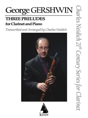 George Gershwin: 3 Preludes: (Arr. Charles Neidich): Klarinette mit Begleitung